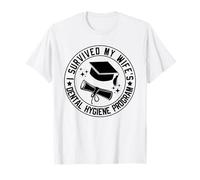 Diplôme du programme d'hygiène dentaire I Survived My Wife's Dental Hygiene T-Shirt