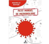 Diplôme national de thanatopraxie : Petit manuel de microbiologie BOUCHER ClaireBOUCHER Claire (Auteur)