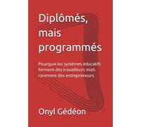 Diplômés, mais programmés: Pourquoi les systèmes éducatifs forment des travailleurs mais rarement des entrepreneurs