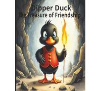 Dipper Duck: The Treasure of Friendship