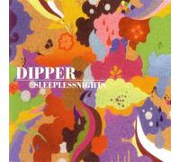 Dipper - Sleepless Nights [Import]
