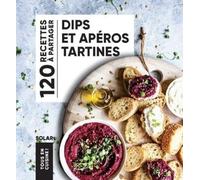 Dips et apéros tartines - Tous en cuisine