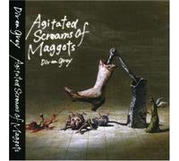 Dir en Grey - Agitated Screams of Maggots [Import]