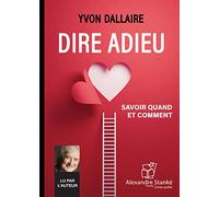 Dire adieu : Savoir quand et comment