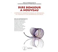 Dire bonjour à nouveau - L'Approche Narrative pour les personnes, les familles et les entreprises en deuil