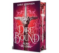 Dire Bound. Alma de lobo / Dire Bound: Wolf's Soul