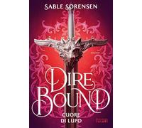 Dire bound. Cuore di lupo