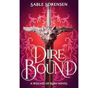 Dire Bound - NOUVEAU Sable Sorensen 2025-08-26