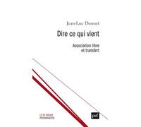Dire ce qui vient: Association libre et transfert