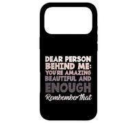 Dire de Motivation « Dear Person Behind Me You are Enough » Coque pour iPhone 17 Pro Max