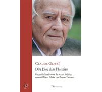 Dire Dieu Dans L'histoire - Recueil D?Articles Et De Textes Inédits