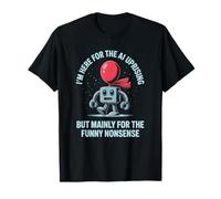 Dire drôle AI Uprising Principalement Drôle Absurdité Robot Joke T-Shirt