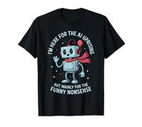 Dire drôle AI Uprising Principalement Drôle Absurdité Robot Joke T-Shirt