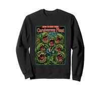 Dire drôle Comment Nourrir Votre Plante Carnivore Sweatshirt