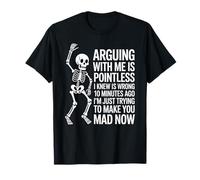 Dire drôle d'argumenter est Inutile, Je Vous Fais Juste Fou T-Shirt