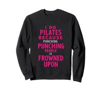 Dire drôle de Pilates Parce Que Les Gens Ont Mal vu Le Coup de Poing Sweatshirt