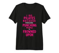 Dire drôle de Pilates Parce Que Les Gens Ont Mal vu Le Coup de Poing T-Shirt Haut de Gamme