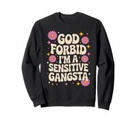 Dire drôle, Dieu ne Plaise, Je suis Un Gangsta Sensible, Femmes et Hommes Sweatshirt