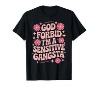 Dire drôle, Dieu ne Plaise, Je suis Un Gangsta Sensible, Femmes et Hommes T-Shirt