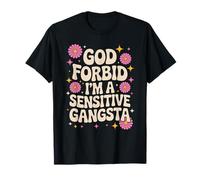 Dire drôle, Dieu ne Plaise, Je suis Un Gangsta Sensible, Femmes et Hommes T-Shirt