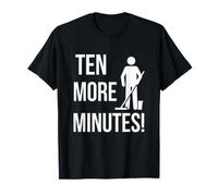 Dire drôle dix Minutes de Plus Sarcastique Humoristique T-Shirt