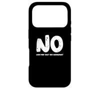 Dire drôle et Humoristique Non, Quelle Partie ne comprenez-Vous Pas Coque pour iPhone 17 Pro