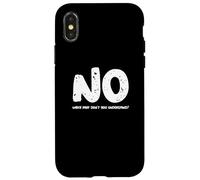 Dire drôle et Humoristique Non, Quelle Partie ne comprenez-Vous Pas Coque pour iPhone X/XS