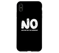 Dire drôle et Humoristique Non, Quelle Partie ne comprenez-Vous Pas Coque pour iPhone XS Max