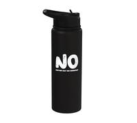 Dire drôle et humoristique NON, quelle partie ne comprenez-vous pas Stainless Steel Insulated Water Bottle