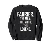 Dire drôle Farrier The Man The Myth The Legend Women Men Sweatshirt