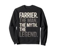 Dire drôle Farrier The Man The Myth The Legend Women Men Sweatshirt