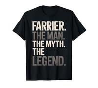 Dire drôle Farrier The Man The Myth The Legend Women Men T-Shirt
