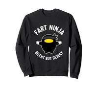 Dire drôle : Fart Ninja : Silencieux mais Mortel Sweatshirt