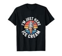 Dire drôle Im Just Here for The Free Ice Cream T-Shirt