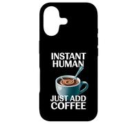 Dire drôle Instant Human Just Add Coffee Morning Humour Coque pour iPhone 17