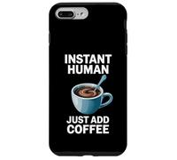 Dire drôle Instant Human Just Add Coffee Morning Humour Coque pour iPhone 7 Plus/8 Plus