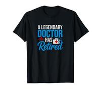 Dire drôle : Le médecin légendaire a Pris sa retra T-Shirt