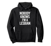 Dire drôle : « Nobody Knows I Am A Lesbian Joke » pour Femmes et Hommes Sweat à Capuche