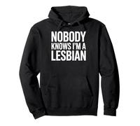 Dire drôle : « Nobody Knows I Am A Lesbian Joke » pour Femmes et Hommes Sweat à Capuche
