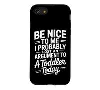 Dire drôle Perdu Un Argument pour Un Tout-Petit Aujourd'hui Coque pour iPhone SE (2020) / 7/8
