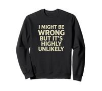 Dire drôle Pourrait Mal mais très Improbable Sweatshirt