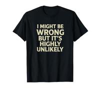 Dire drôle Pourrait Mal mais très Improbable T-Shirt