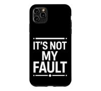 Dire drôle Que ce n'est Pas de ma faute, Sarcastique et Humoristique Coque pour iPhone 11 Pro Max