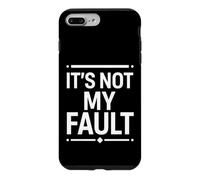 Dire drôle Que ce n'est Pas de ma faute, Sarcastique et Humoristique Coque pour iPhone 7 Plus/8 Plus