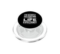 Dire drôle Que Je Calcule silencieusement Votre espérance de Vie PopSockets PopGrip pour MagSafe