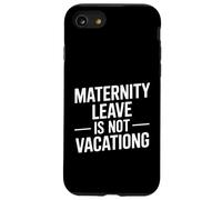 Dire drôle Que Le congé de maternité n'est Pas des Vacances Coque pour iPhone SE (2020) / 7/8