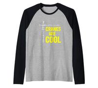 Dire drôle Que Les grues sont pour Les Fans de Construction Manche Raglan