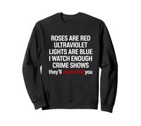 Dire drôle Que Les Roses sont des lumières ultraviolettes sont Assez de Montre Sweatshirt