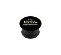 Dire drôle qu'elle a Choisi Le Chien Que Les Gens avaient Leur Chance PopSockets PopGrip Adhésif