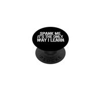 Dire drôle Spank The Only Way Learn Sarcastic PopSockets PopGrip Adhésif